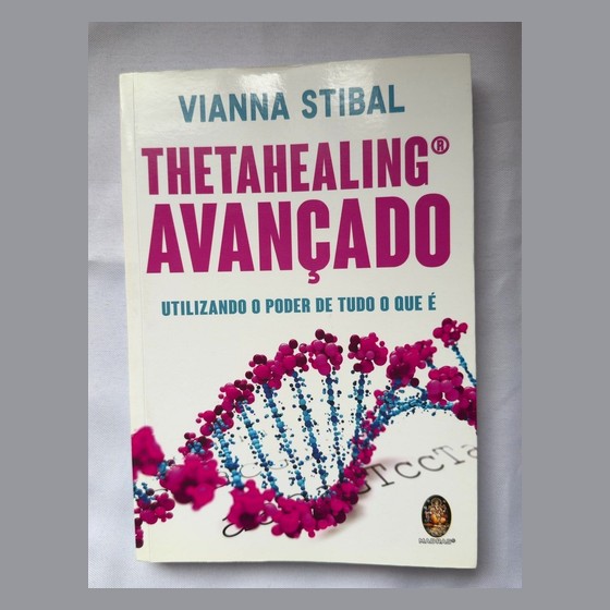 Livro ThetaHealing Avançado - Vianna Stibal