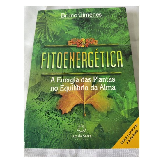 Livro Fitoenergética - A Energia das Plantas no Equilíbrio da Alma